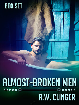 cover image of Almost-Broken Men Box Set